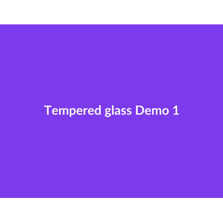 Tempered glass Demo 072