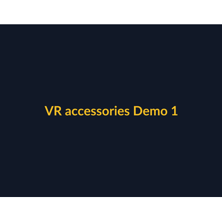 VR accessories Demo 104