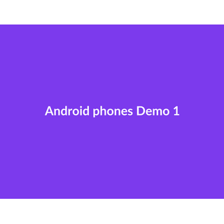 Android phones Demo 051