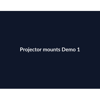 Projector mounts Demo 024