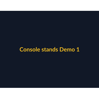 Console stands Demo 103